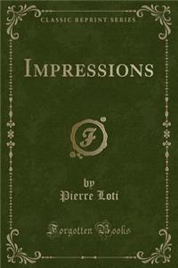 Impressions (Classic Reprint)