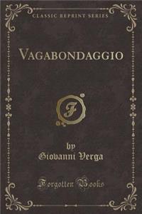 Vagabondaggio (Classic Reprint)