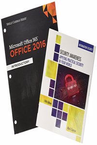 Bundle: Shelly Cashman Series Microsoft Office 365 & Office 2016: Introductory, Loose-Leaf Version + Security Awareness: Applying Practical Security in Your World, 5th + Lms Integrated Sam 365 & 2016 Assessments, Trainings, and Projects with 1 Mind