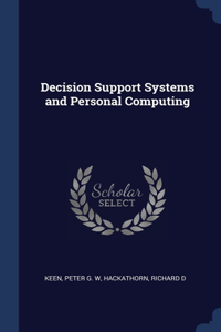 Decision Support Systems and Personal Computing