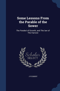 Some Lessons From the Parable of the Sower