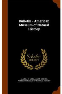 Bulletin - American Museum of Natural History