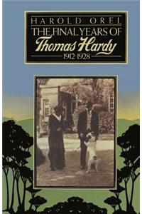 Final Years of Thomas Hardy, 1912-1928