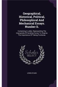 Geographical, Historical, Political, Philosophical And Mechanical Essays. Number Ii.
