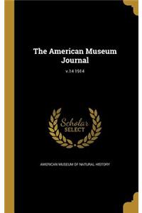 The American Museum Journal; v.14 1914