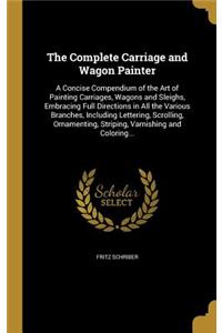 The Complete Carriage and Wagon Painter