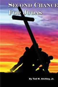 Second Chance for Judas: In the near future Christianity is outlawed in America.
