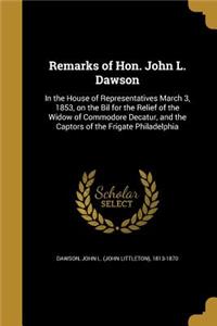 Remarks of Hon. John L. Dawson