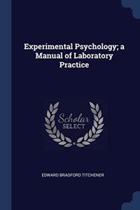 EXPERIMENTAL PSYCHOLOGY; A MANUAL OF LAB