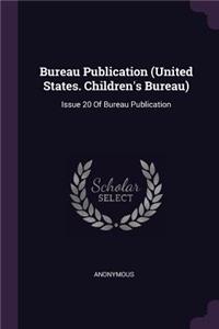 Bureau Publication (United States. Children's Bureau)