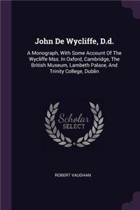 John De Wycliffe, D.d.