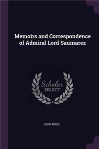 Memoirs and Correspondence of Admiral Lord Saumarez