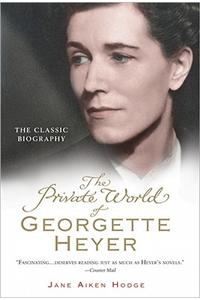 The Private World of Georgette Heyer