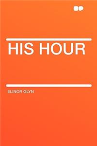 His Hour