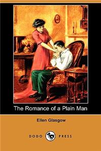 Romance of a Plain Man (Dodo Press)