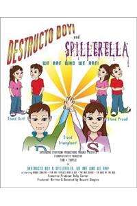 Destructo Boy! and Spillerella