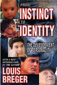 From Instinct to Identity