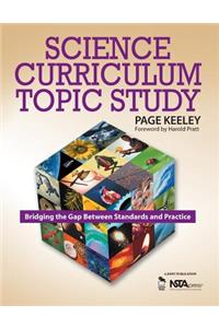 Science Curriculum Topic Study: Bridging the Gap Between Standards and Practice