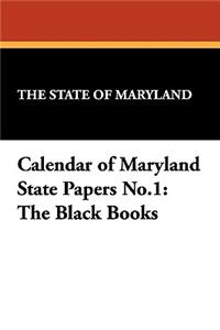 Calendar of Maryland State Papers No.1