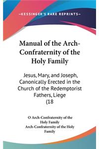 Manual of the Arch-Confraternity of the Holy Family