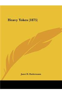 Heavy Yokes (1875)