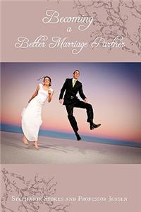 Becoming a Better Marriage Partner