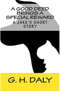 A Good Deed Brings A Special Reward