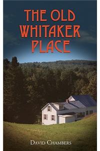 Old Whitaker Place