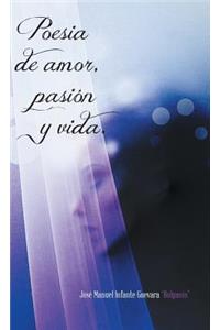 Poesia de Amor, Pasion y Vida.