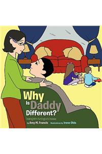 Why Is Daddy Different?