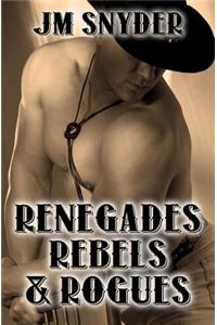 Renegades, Rebels, and Rogues