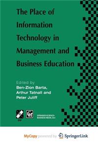 The Place of Information Technology in Management and Business Education