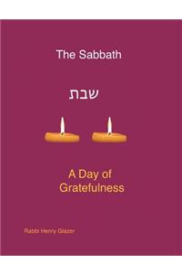 The Sabbath - A Day of Greatfulness of Gratefulness