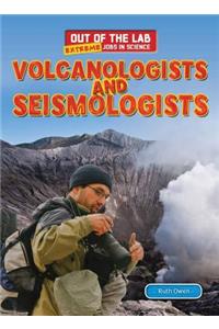 Volcanologists and Seismologists