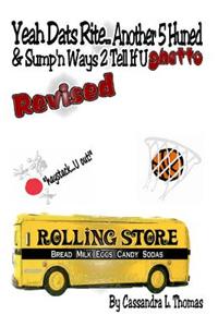 Yeah Dats Rite...Another 5 Huned & Sump'n Ways 2 Tell If U Ghetto