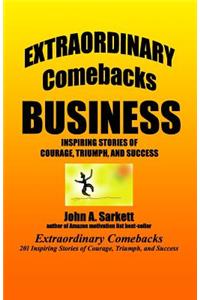 Extraordinary Comebacks BUSINESS