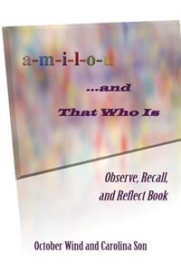 A-M-I-L-O-U ... and That Who Is