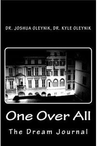 One Over All: The Dream Journal