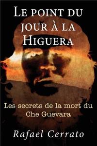 Le point du jour a la Higuera