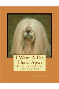 I Want A Pet Lhasa Apso