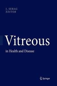 Vitreous: In Health and Disease