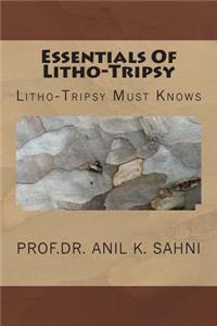 Essentials Of Litho-Tripsy