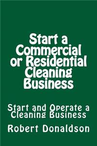 Start a Commercial or Residential Cleaning Business