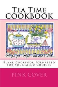 Tea Time COOKBOOK Recipes for High Tea and More...