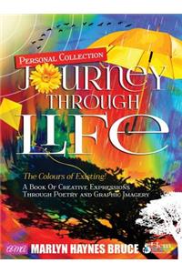 Personal Collection...JOURNEY THROUGH LIFE