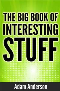The Big Book of Interesting Stuff