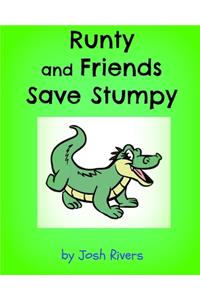 Runty and Friends save Stumpy