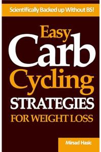 Easy Carb Cycling Strategies for Weight Loss