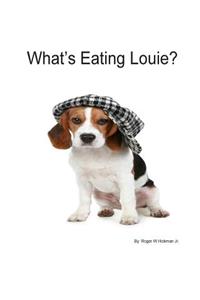 What's Eating Louie?