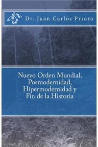 Nuevo Orden Mundial, Posmodernidad y Fin de la Historia